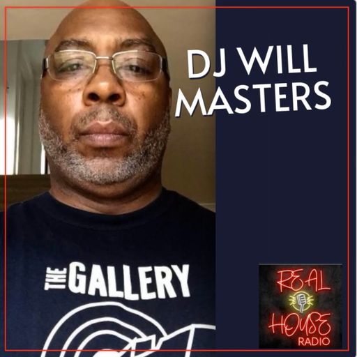 REAL HOUSE RADIO Presents DJ WILL MASTERS #2
