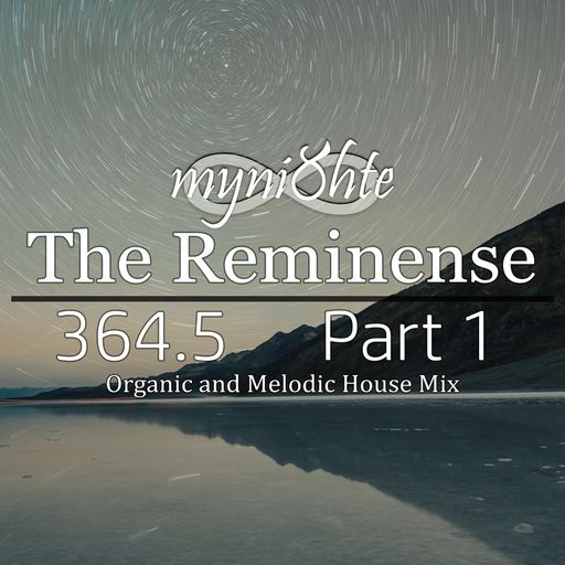 The Reminense 364.5 - Part 1