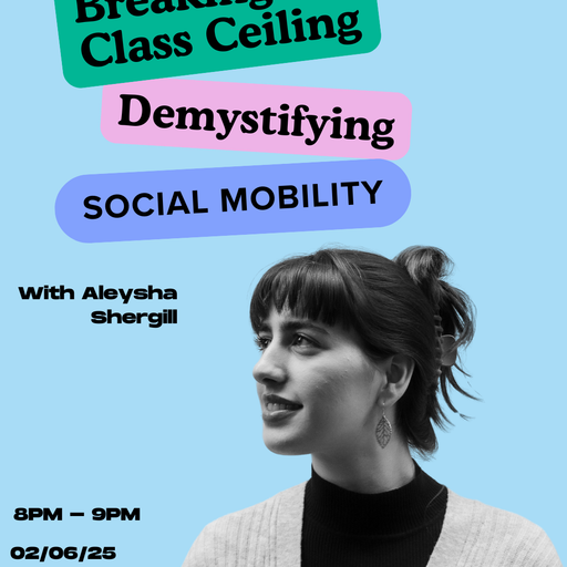 Breaking the Class Ceiling: Demystifying Social Mobility 04/08/25 - Voices Radio