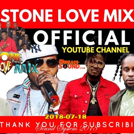 Stone Love - 2018-07-18-Mix (Dancehall Sound System)