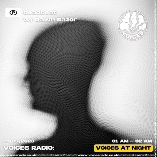 Deadbeat ft Dawn Razor 21/09/23 - Voices Radio