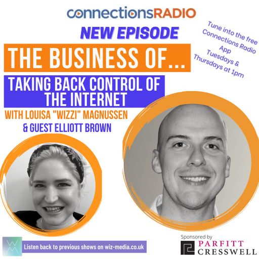 The Business of Taking Back Control of the Internet with guest Elliott Brown