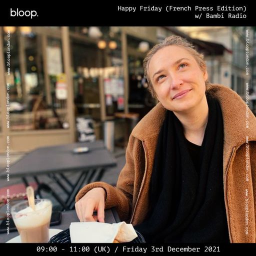 Happy Friday w/ Bambi Rambo - French Press edition - 03.12.21