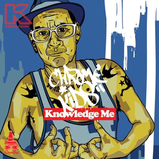 Chrome Kids - Knowledge Me mix