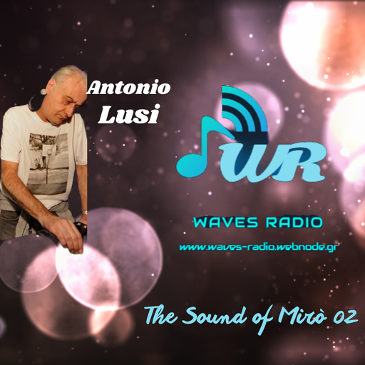 ANTONIO LUSI for Waves Radio #2 - The Sound of Miro