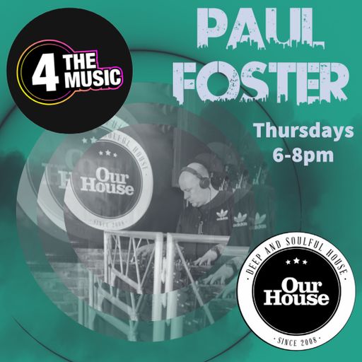 Paul Foster - 4TM Exclusive - Our House