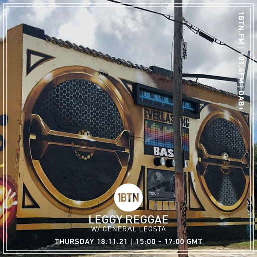 Leggy Reggae with General Legsta - 18.11.2021
