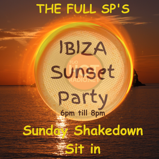 Sunday Shakedow Sit In (IBIZA SUNSET PARTY)