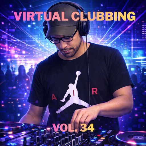 VIRTUAL CLUBBING - DJ Live Set - Vol. 34