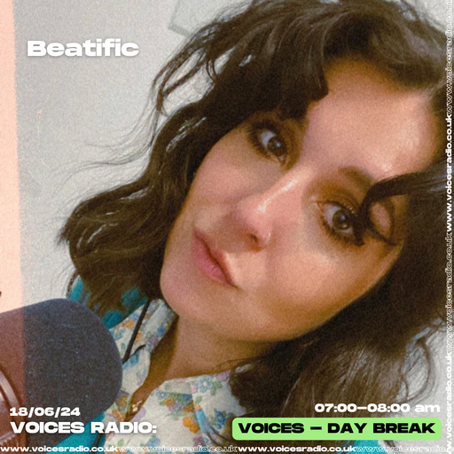 Beatific - 18/06/24 - Voices Radio