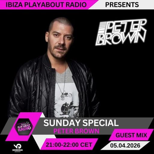 PETER BROWN - Sunday Special Guest Mix