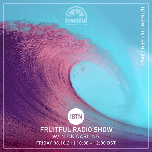 Fruitful Radio with Nick Carling - 08.10.2021