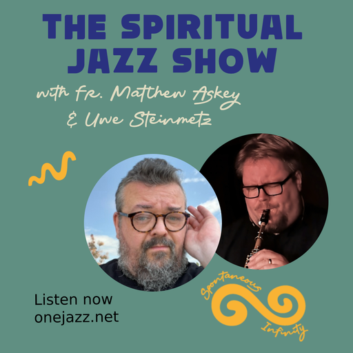 Matthew Askey & Uwe Steinmetz present: The Spiritual Jazz Show (10 May 2026)