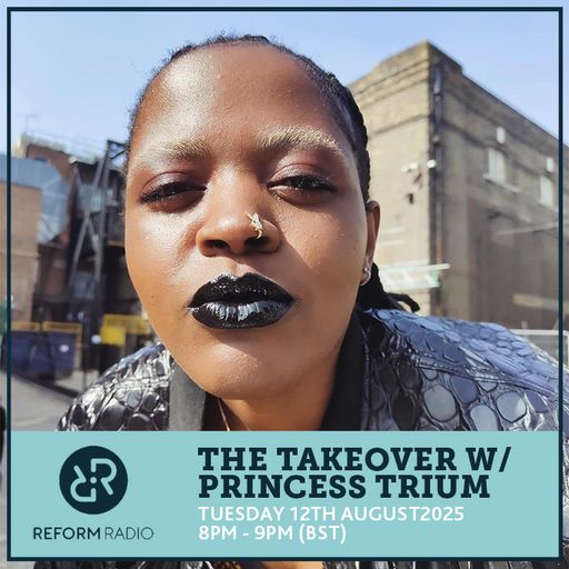 The Takeover w/ Princess Trium 12th August 2025