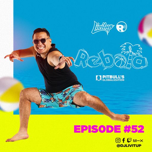 DJ Livitup REBOTA EP. 52 on Pitbull's Globalization Sirius XM