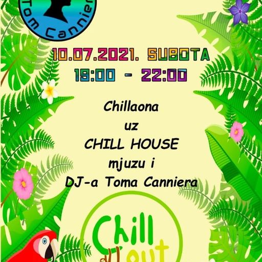 Tom Cannier - Chillaona - Live @ Chill Out, Zagreb 10-07-21