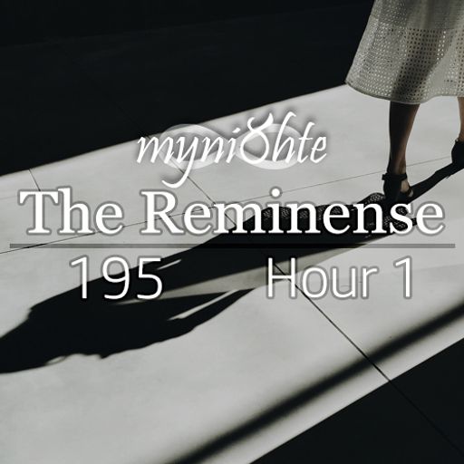 The Reminense 195 - Hour 1