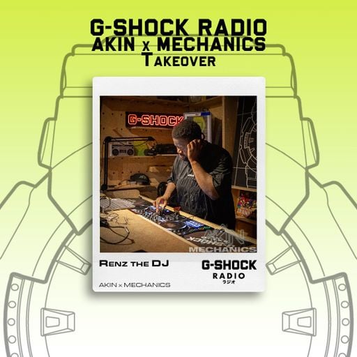 G-SHOCK Radio - AKIN X Mechanics Takeover - Renz The Dj  - 20/07