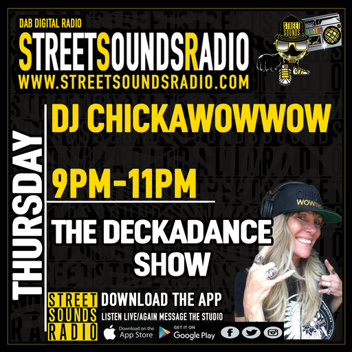 The Deckadance Show with DJ Chickawowwow on Street Sounds Radio 2100-2300 24/11/2022