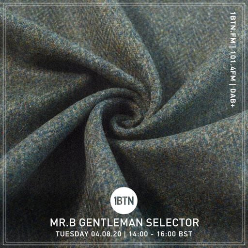 Mr. B. Gentleman Selector - 04.08.2020