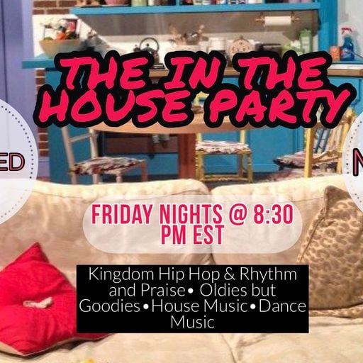 The "In The House Party" DJ Anointed Ear and MC RiRi 4.16.21