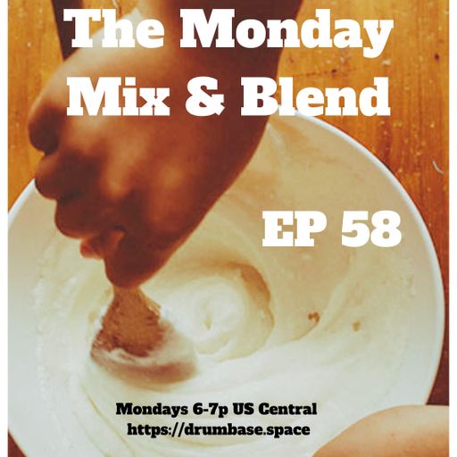 The Monday Mix & Blend #58 12.1.25 - Drumbase.space