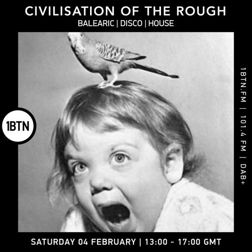 Civilisation Of The Rough - 04.02.2023
