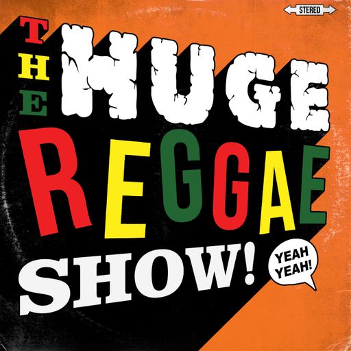 The Huge Reggae Show - Earl Gateshead ~ 04.04.22
