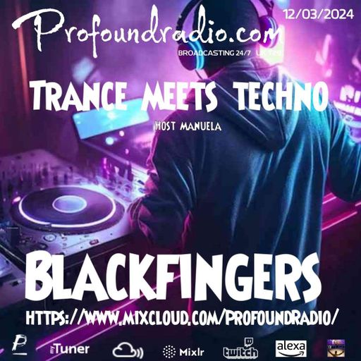 BLACKFINGERS ON TRANCE MEETS TECHNO 12-03-24