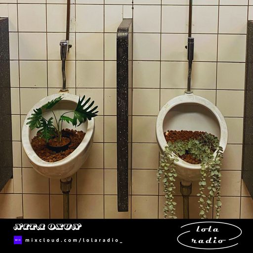 Lola Radio | Nita Oxun 029 - Sick and Tired | 15.04.25