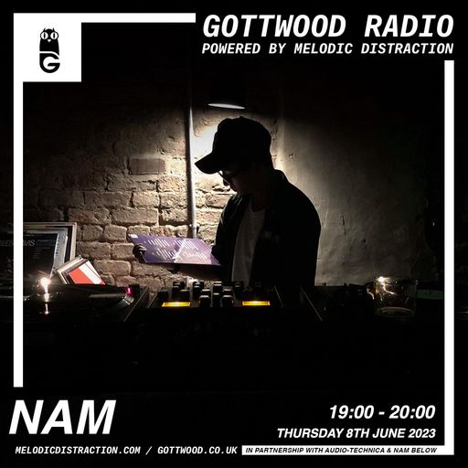 Nam [Gottwood Radio] (June '23)
