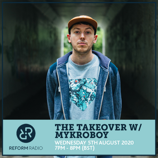 The Takeover w/ MYKROBOY 5th August 2020