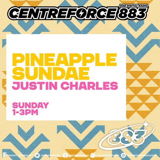 Justin Charles Pineapple Sundae - 883.centreforce DAB+ - 12 - 10 - 2025 .mp3