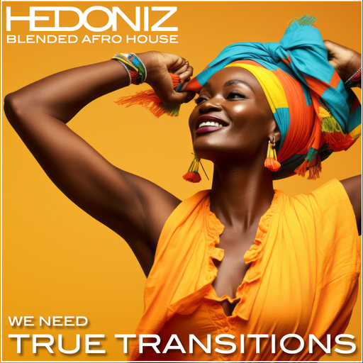 True Transitions (Blended Afro House)