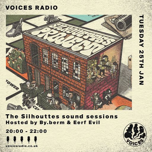 The Silhouttes Sound Sessions W/ Berm & Eerf Evil - 25/01/22