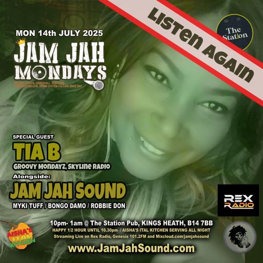 Jam Jah Mondays 14th July 2025 ft. Tia B