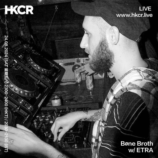 Bøne Broth w/ ETRA - 24/08/24