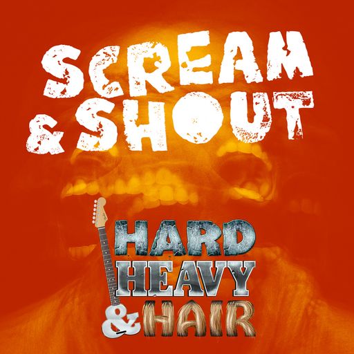308 - Scream & Shout - The Hard, Heavy & Hair Show with Pariah Burke