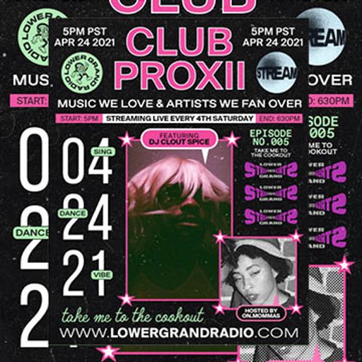 CLUB PROXII 005 TAKE ME TO THE COOKOUT feat. DJ CLOUT SPICE