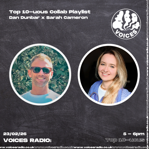 Top 10-uous w/ Dan Dunbar x Sarah Cameron- 26.02.26 - [Voices Radio]