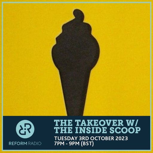 The Takeover w/ The Inside Scoop 3rd October 2023