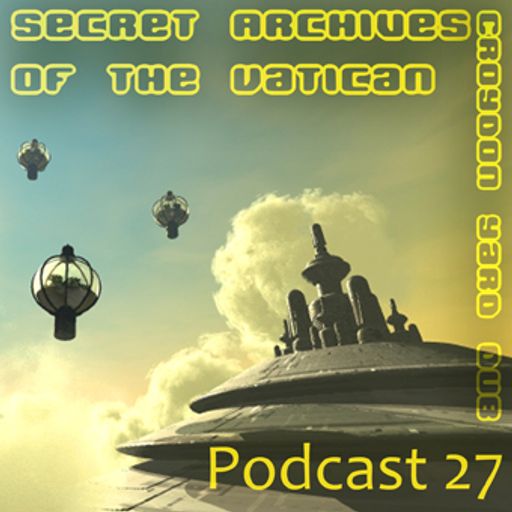 Secret Archives of the Vatican Podcast 27 