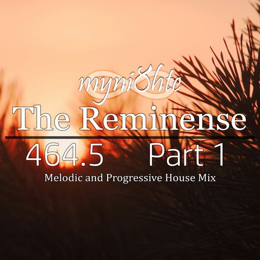 The Reminense 464.5 - Part 1