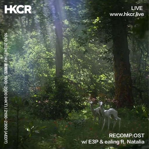 RECOMP:OST w/ E3P+ealing.feat.natali - 10/10/2024