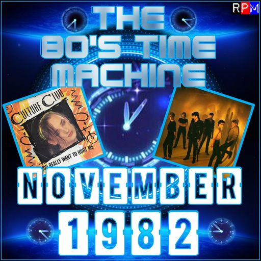 THE 80'S TIME MACHINE - NOVEMBER 1982