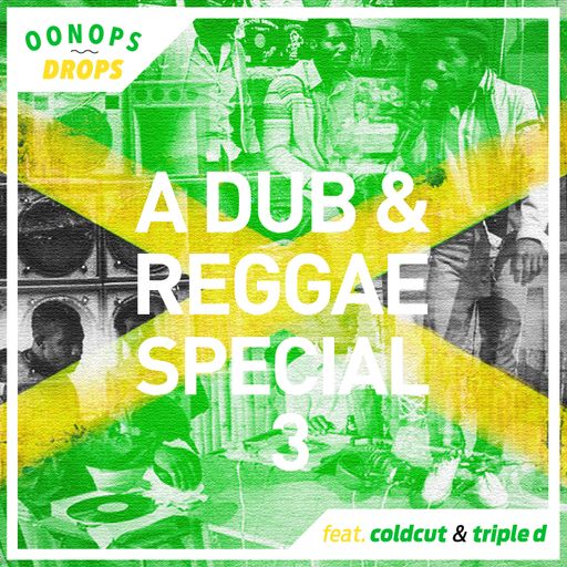 Oonops Drops - A Dub And Reggae Special 3