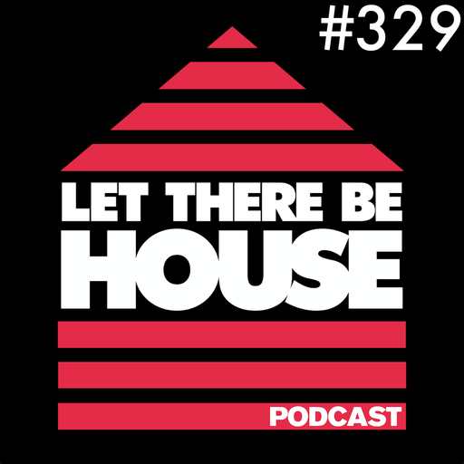 Let There Be House podcast with Queen B #329