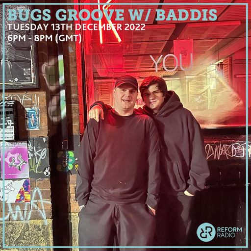 Bugs Groove w/ Ben Addis 13th December 2022