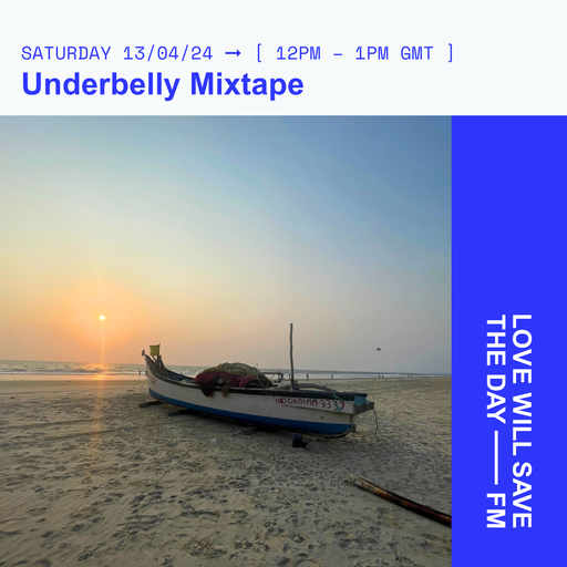 2024-04-13 Underbelly Mixtape | LWSTD-FM