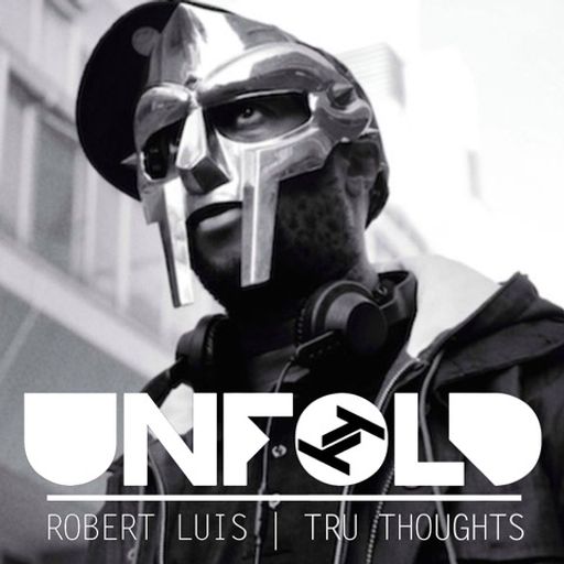 17.01.21 Tru Thoughts Presents Unfold - Robert Luis: MF Doom #tribute